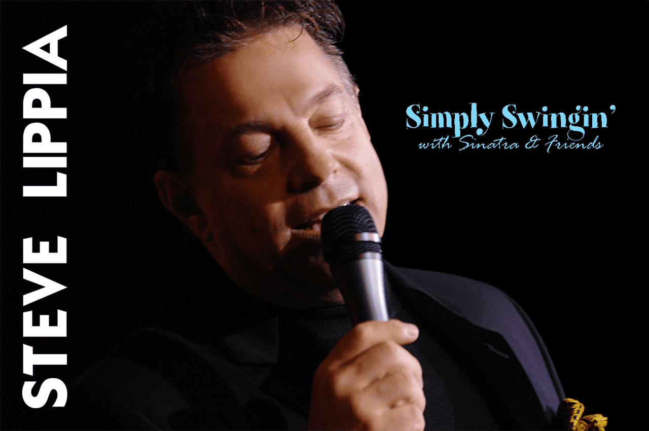 Steve Lippia – Simply Swingin’ Great American Crooners
